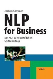 book cover of NLP für Business: Mit NLP zum beruflichen Spitzenerfolg by Jochen Sommer