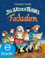 book cover of Die Wilden Hühner. Fuchsalarm: BD 3 by Cornelia Funke