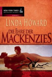 book cover of Die Ehre der Mackenzies by Linda Howard