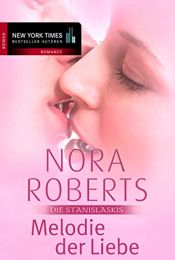 book cover of Die Stanislaskis I - Melodie der Liebe by Nora Roberts
