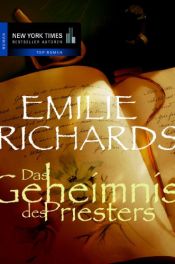 book cover of Das Geheimnis des Priesters by Emilie Richards