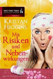book cover of Mit Risiken und Nebenwirkungen by Kristan Higgins
