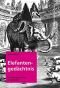 Elefantengedächtnis: Eine Kulturgeschichte des Elefanten