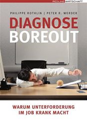 book cover of Boreout! : overcoming workplace demotivation by Philippe Rothlin|Philippe; Werder Rothlin