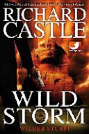 book cover of Derrick Storm: Wild Storm - Wilder Sturm by Richard Castle