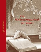 book cover of Ein Weihnachtsgeschenk für Walter by Barbara Wersba