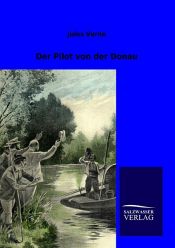 book cover of Der Pilot von der Donau by Jules Verne