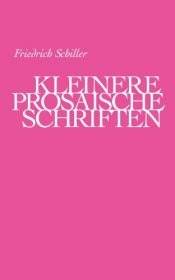 book cover of Kleinere Prosaische Schriften by Friedrich Schiller