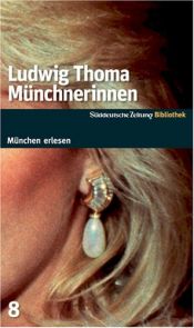 book cover of Münchnerinnen. SZ-München Bibliothek by Ludwig Thoma