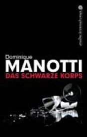 book cover of Das schwarze Korps by Dominique Manotti