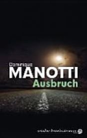 book cover of Ausbruch by Dominique Manotti