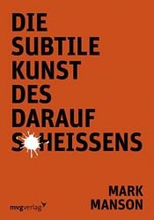 book cover of Die subtile Kunst des darauf Scheißens by Mark Manson