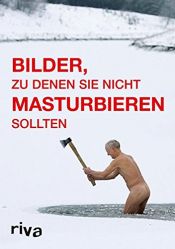 book cover of Bilder, zu denen Sie nicht masturbieren sollten by Graham Johnson|Rob Hibbert