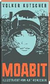 book cover of Moabit by Kat Menschik|Volker Kutscher