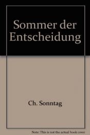 book cover of Sommer der Entscheidung by Ch Sonntag