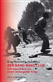 book cover of Der Bang-Bang Club by Greg Marinovich|Joao Silva