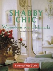 book cover of Shabby Chic: Wohnideen vom Flohmarkt by Rachel Ashwell