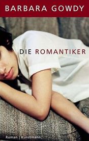 book cover of Die Romantiker by Barbara Gowdy