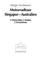 book cover of Motorradtour Singapur-Australien by Hjalte Tin|Nina Rasmussen