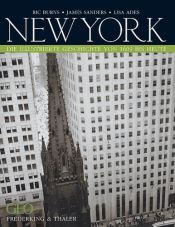 book cover of New York. Die illustrierte Geschichte von 1609 bis heute (GEO Buch) by James Sanders|Ric Burns