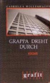 book cover of Grappa dreht durch by Gabriella Wollenhaupt