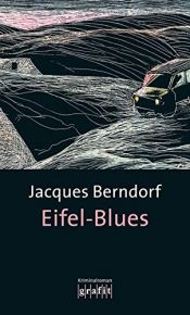 book cover of Eifel-Blues: 1. Band der Eifel-Serie by Jacques Berndorf