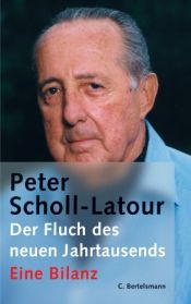 book cover of Der Fluch des neuen Jahrtausends. Eine Blianz by Peter Scholl-Latour