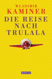 book cover of Die Reise nach Tru by Wladimir Kaminer