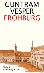book cover of Frohburg by Guntram Vesper