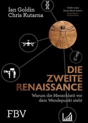 book cover of Die zweite Renaissance: Warum die Menschheit vor dem Wendepunkt steht by Chris Kutarna|Ian Goldin