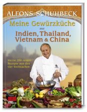 book cover of Meine Gewürzküche aus Indien, Thailand, Vietnam und China by Alfons Schuhbeck