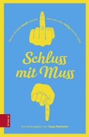 book cover of Schluss mit Muss by Tanja Mairhofer
