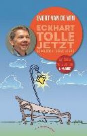 book cover of Eckhart Tolle - Jetzt by Evert van de Ven