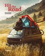 book cover of Hit The Road. Vans, Nomaden und Abenteuer by Die Gestalten