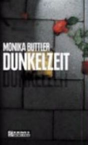 book cover of Dunkelzeit by Monika Buttler