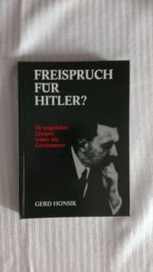 book cover of Freispruch Fur Hitler: 37 Ungehorte Zeugen wider die Gaskammer by Gerd Honsik