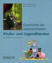 book cover of Geschichte der österreichischen Kinder- und Jugendliteratur vom 18. Jahrhundert bis zur Gegenwart by Hans-Heino Ewers
