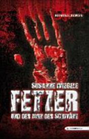 book cover of Fetzer und der Zorn der Schwäne by Susanne Wiegele