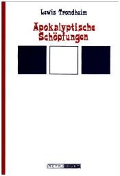 book cover of Apokalyptische Schöpfungen by Lewis Trondheim