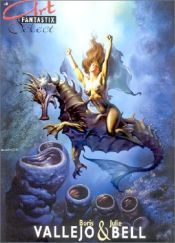 book cover of Boris Vallejo and Julie Bell: The Ultimate Collection by Boris Vallejo|Julie Bell