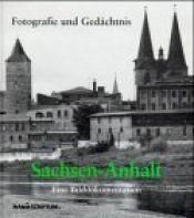 book cover of Fotografie und Gedächtnis. Sachsen- Anhalt. Eine Bilddokumentation by Diethart Kerbs