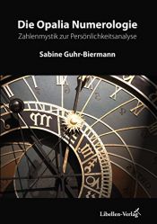 book cover of Die Numerologie: Zahlenmystik zur Persönlichkeitsanalyse by Sabine Guhr-Biermann