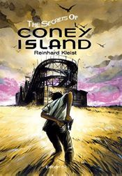 book cover of The Secrets of Coney Island by Reinhard Kleist