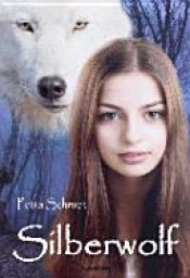 book cover of Silberwolf by Petra Schmidt