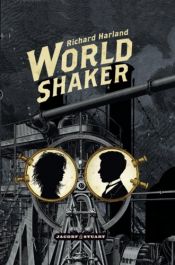 book cover of Worldshaker by Richard Harland|Werner Leonhard