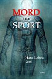 book cover of Mord statt Sport by Hans Lebek