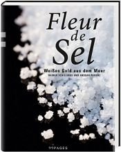book cover of Fleur de Sel: Weißes Gold aus dem Meer by Ansgar Pudenz|Rainer Schillings