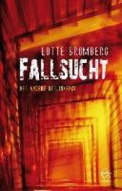 book cover of Fallsucht by Lotte Bromberg