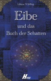 book cover of Eibe by Liliana Wildling