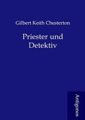 book cover of Priester und Detektiv by Gilbert Keith Chesterton